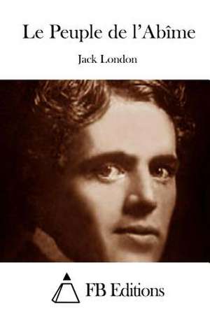 Le Peuple de L'Abime de Jack London