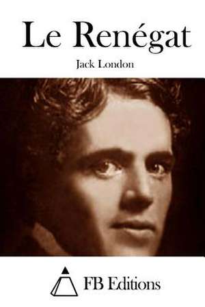 Le Renegat de Jack London