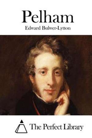 Pelham de Edward Bulwer-Lytton