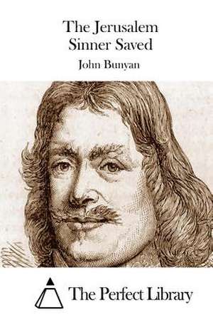 The Jerusalem Sinner Saved de John Bunyan