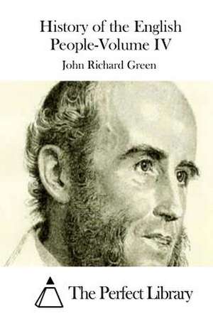 History of the English People-Volume IV de John Richard Green