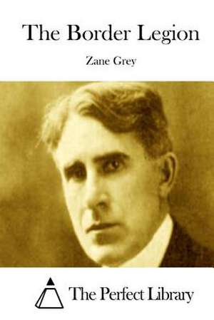 The Border Legion de Zane Grey