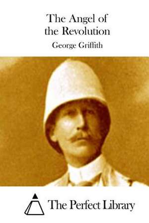 The Angel of the Revolution de George Griffith