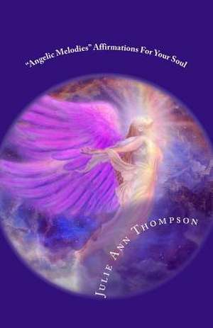 Angelic Melodies de Julie Ann Thompson