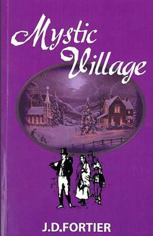 Mystic Village de J. D. Fortier