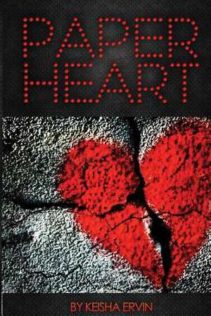 Paper Heart de Keisha Ervin