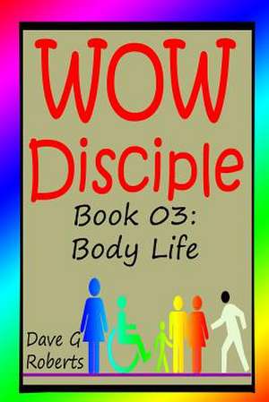 Wow Disciple Book 03 de Dave G. Roberts