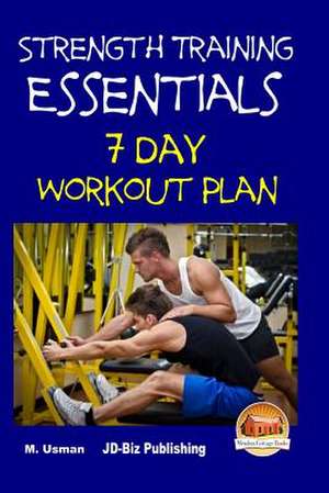 Strength Training Essentials - 7 Day Workout Plan de M. Usman