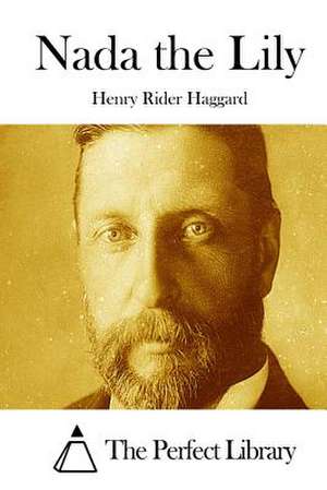NADA the Lily de Henry Rider Haggard