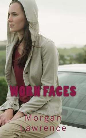 Worn Faces de Morgan Lawrence