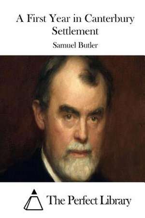 A First Year in Canterbury Settlement de Samuel Butler