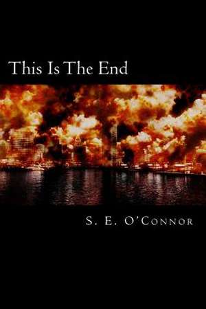 This Is the End de S. E. O'Connor