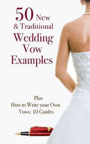 50 New & Traditional Wedding Vow Examples de Marie Kay