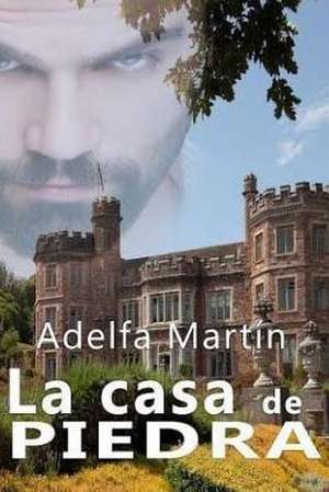 La Casa de Piedra de Adelfa Martin