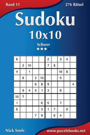 Sudoku 10x10 - Schwer - Band 11 - 276 Ratsel de Nick Snels