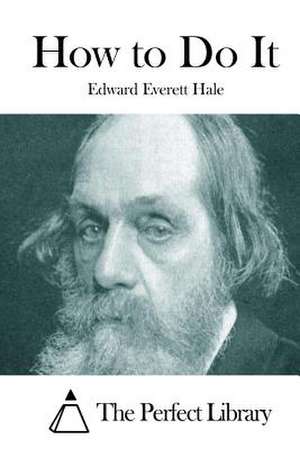How to Do It de Edward Everett Hale