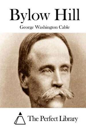 Bylow Hill de George Washington Cable