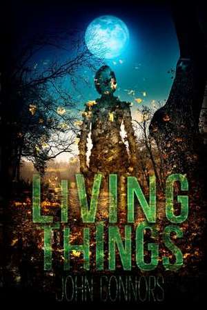 Living Things de John Connors