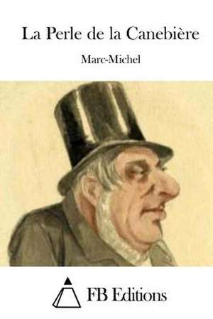 La Perle de La Canebiere de Marc-Michel