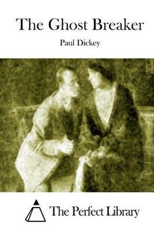 The Ghost Breaker de Paul Dickey