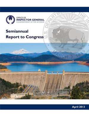 Semiannaul Report to Congress April 2013 de U. S. Department of the Interior