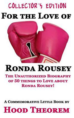 For the Love of Ronda Rousey de Hood Theorem