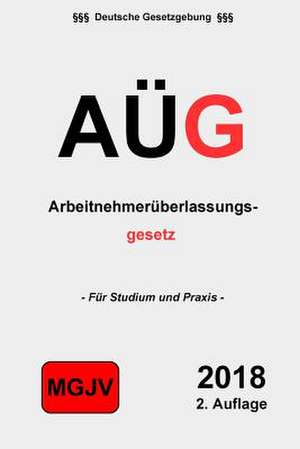 Aug - Arbeitnehmeruberlassungsgesetz de Groelsv Verlag