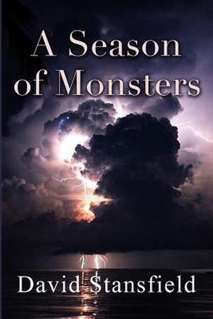 A Season of Monsters de David Stansfield