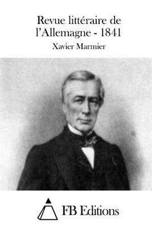 Revue Litteraire de L'Allemagne - 1841 de Xavier Marmier