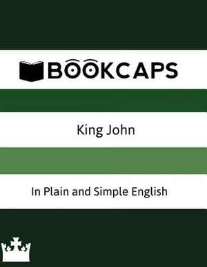 King John in Plain and Simple English de William Shakespeare