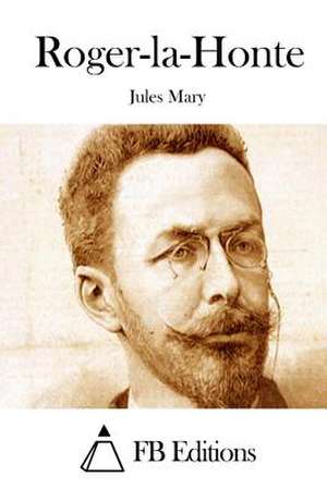 Roger-La-Honte de Jules Mary