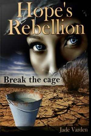 Hope's Rebellion de Jade Varden