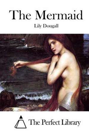 The Mermaid de Lily Dougall