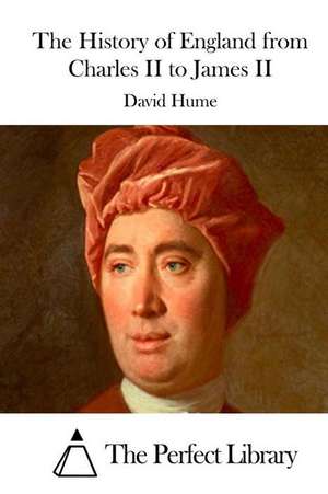 The History of England from Charles II to James II de David Hume