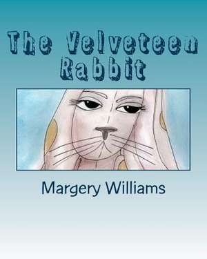 The Velveteen Rabbit de Margery Williams