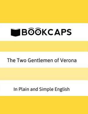 The Two Gentlemen of Verona in Plain and Simple English de William Shakespeare