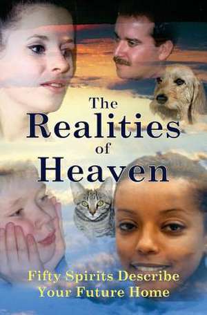 The Realities of Heaven de Miles Edward Allen