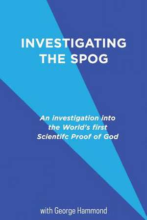 Investigating the Spog de George Hammond