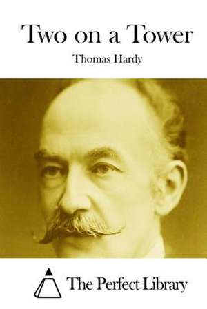 Two on a Tower de Thomas Hardy