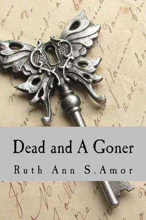 Dead and a Goner de Ruth Ann Amor S.