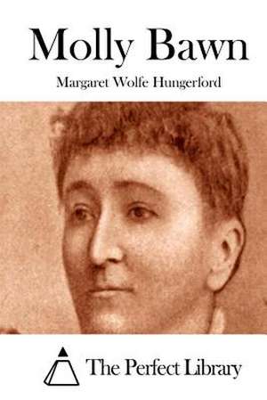 Molly Bawn de Margaret Wolfe Hungerford