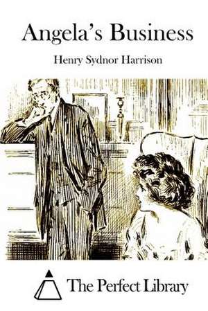 Angela's Business de Henry Sydnor Harrison