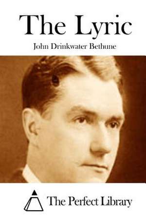 The Lyric de John Drinkwater Bethune