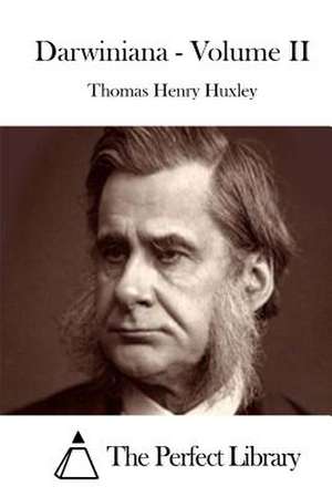 Darwiniana - Volume II de Thomas Henry Huxley