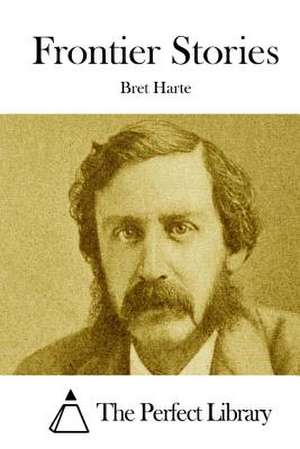 Frontier Stories de Bret Harte