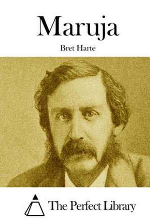 Maruja de Bret Harte