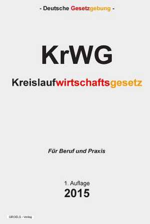 Kreislaufwirtschaftsgesetz de Groelsv Verlag