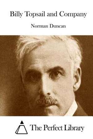 Billy Topsail and Company de Norman Duncan