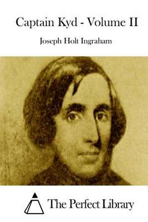 Captain Kyd - Volume II de Joseph Holt Ingraham