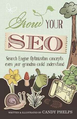 Grow Your Seo de Candy Phelps